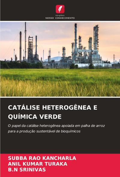 CATÁLISE HETEROGÊNEA E QUÍMICA VERDE