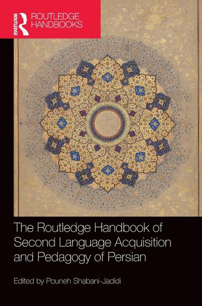 The Routledge Handbook of Second Language Acquisition and Pedagogy of Persian