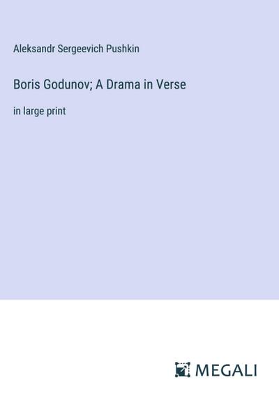 Boris Godunov; A Drama in Verse