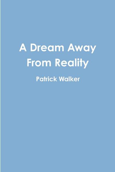 A Dream Away From Reality