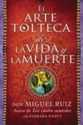 arte tolteca de la vida y la muerte (The Toltec Ar