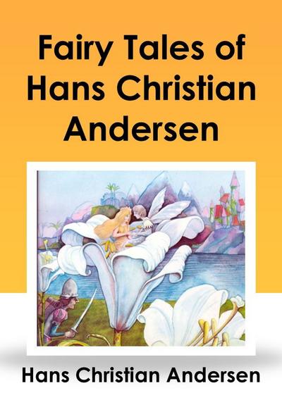 Fairy Tales of Hans Christian Andersen