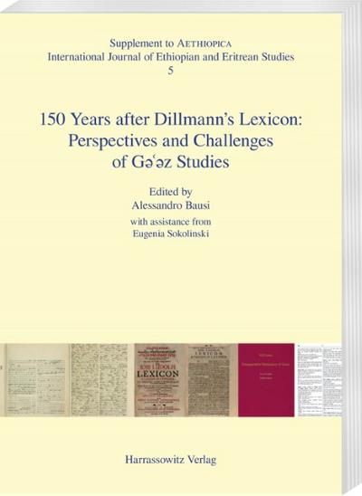 150 Years after Dillmann’s Lexicon: Perspectives and Challenges