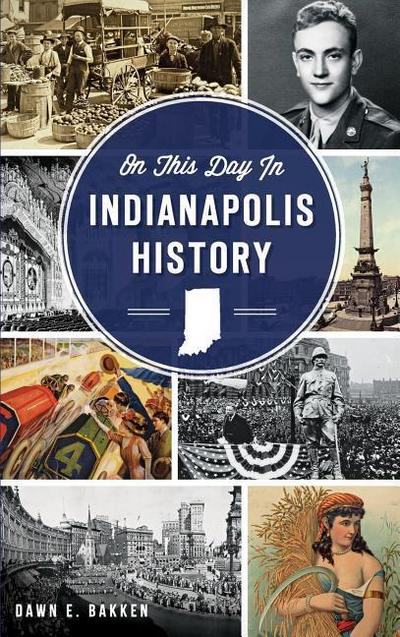On This Day in Indianapolis History