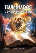 Iluminados. L’ombra del destino (Vol. 2)