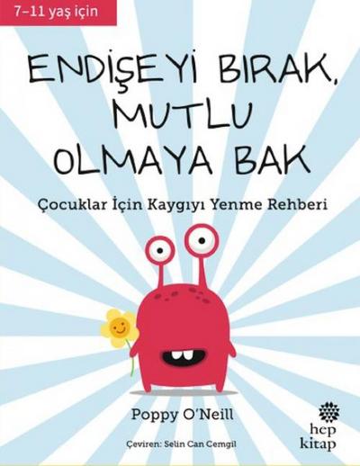 Endiseyi Birak, Mutlu Olmaya Bak