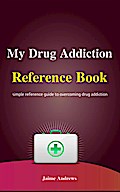 My Drug Addiction Reference Book (Reference Books, #5)