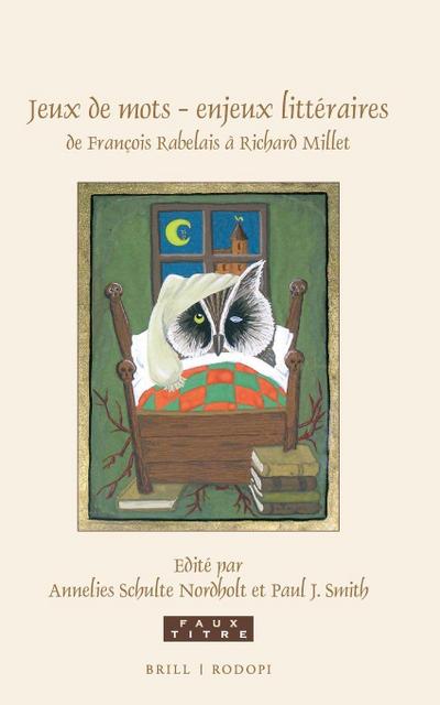 Jeux de mots - enjeux littéraires, de François Rabelais à Richard Millet