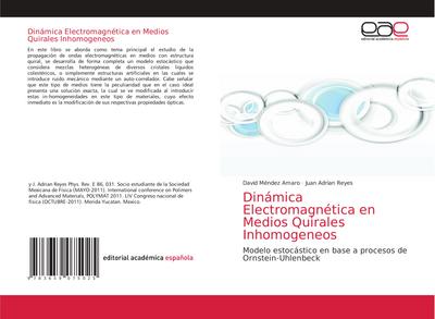 Dinámica Electromagnética en Medios Quirales Inhomogeneos
