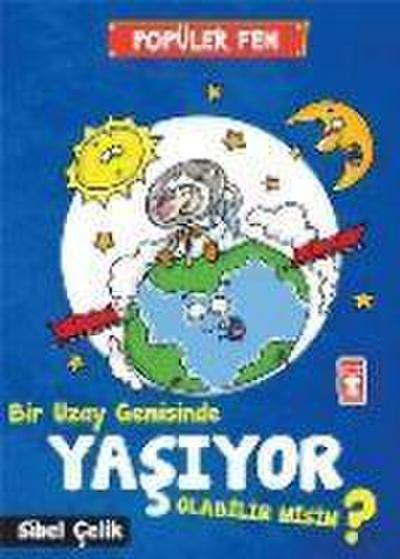 Bir Uzay Gemisinde Yasiyor Olabilir Misin