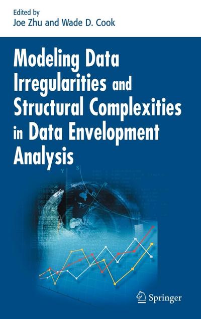 Modeling Data Irregularities and Structural Complexities in Data Envelopment Analysis