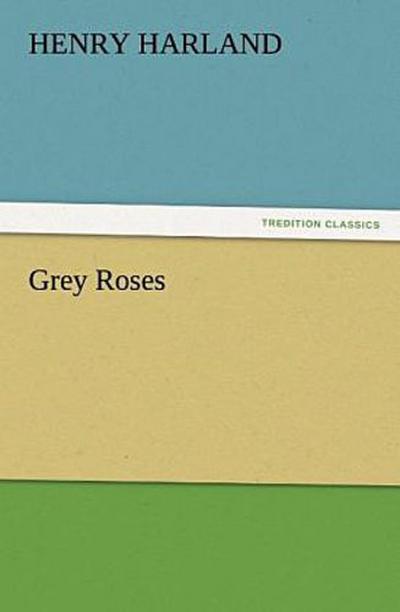 Grey Roses