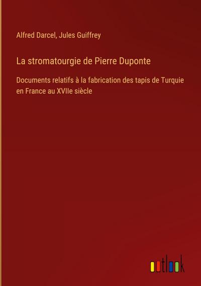 La stromatourgie de Pierre Duponte