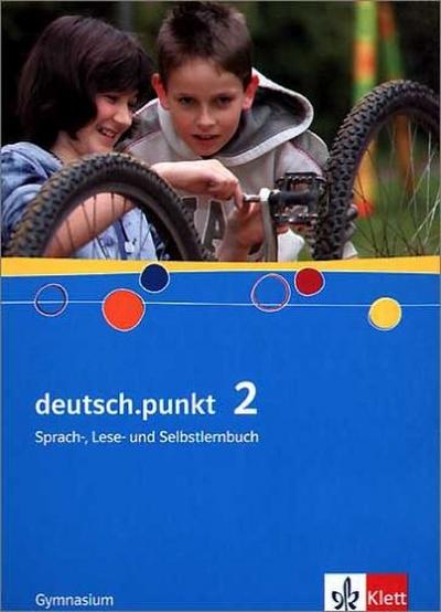 deutsch.punkt, Ausgabe Gymnasium 6. Schuljahr, Schülerbuch