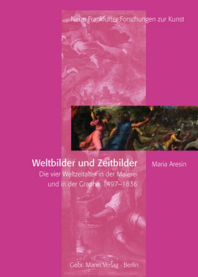 Weltbilder und Zeitbilder