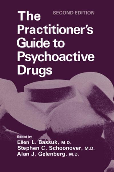 The Practitioner’s Guide to Psychoactive Drugs