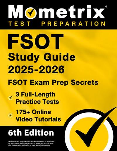 Fsot Study Guide 2025-2026 - 3 Full-Length Practice Tests, 175+ Online Video Tutorials, Fsot Exam Prep Secrets
