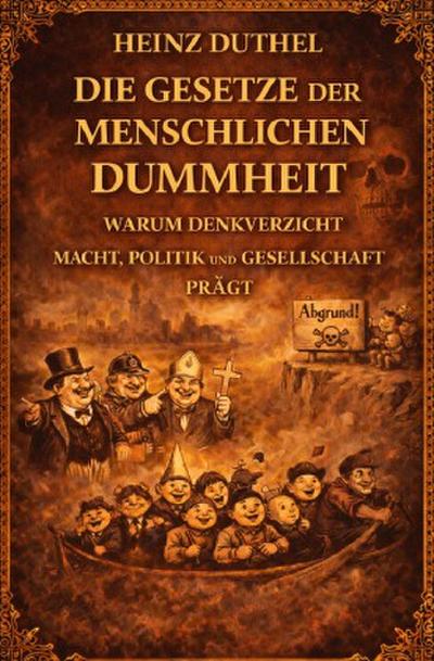 Die Gesetze der menschlichen Dummheit