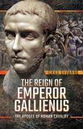 The Reign of Emperor Gallienus