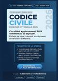 Codice Civile 2026: Edizione Integrale con Ultimi Aggiornamenti 2025 Commentati ed Esplicati