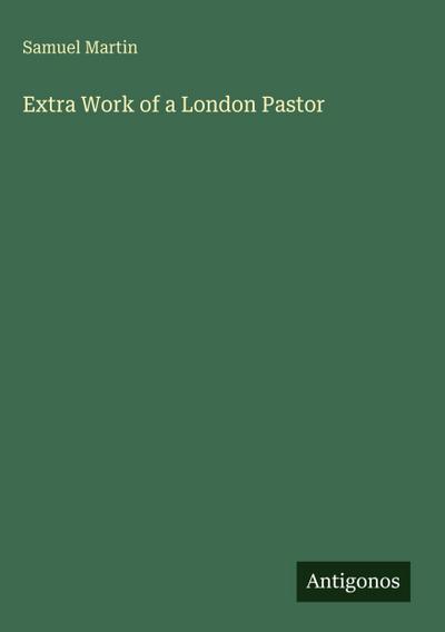Extra Work of a London Pastor