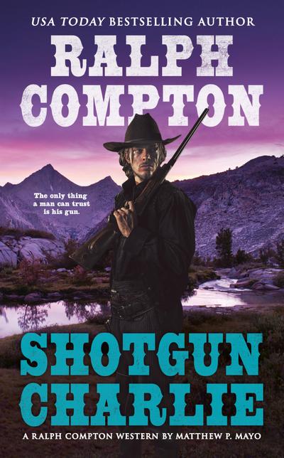 Ralph Compton Shotgun Charlie