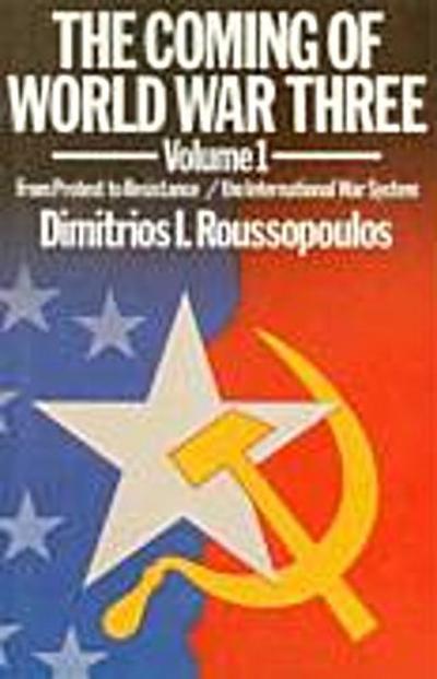 Coming of World War Three: From Protest to Resistance and the International War System
