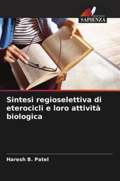 Sintesi regioselettiva di eterocicli e loro attività biologica