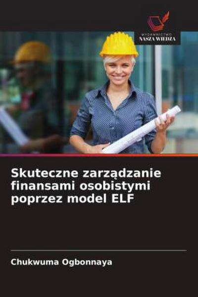 Skuteczne zarz¿dzanie finansami osobistymi poprzez model ELF