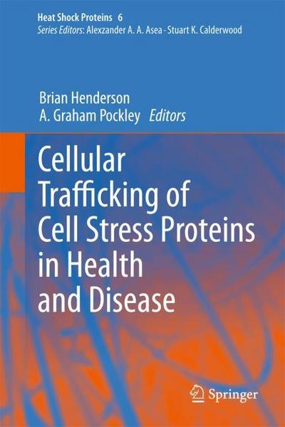 Cellular Trafficking of Cell Stress Proteins in Health and Disease