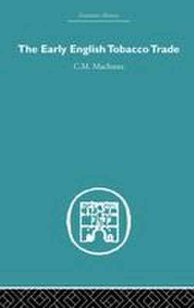 The Early English Tobacco Trade