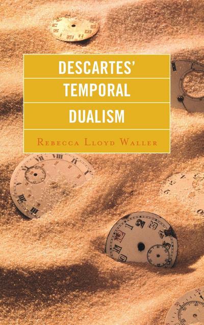 Descartes’ Temporal Dualism