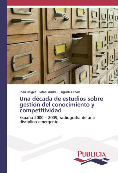 Una década de estudios sobre gestión del conocimiento y competitividad