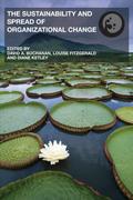 The Sustainability and Spread of Organizational Change