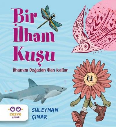 Bir Ilham Kusu - Ilhamini Dogadan Alan Icatlar