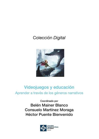 Videojuegos y educación : aprender a través de los géneros narrativos