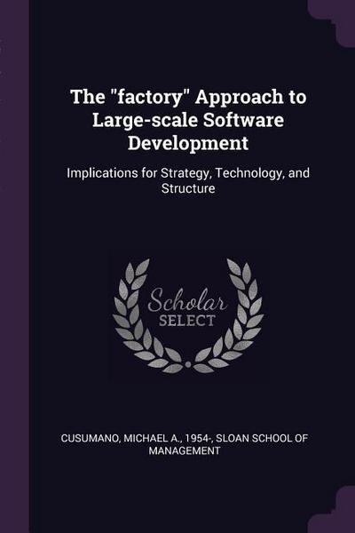 The "factory" Approach to Large-scale Software Development