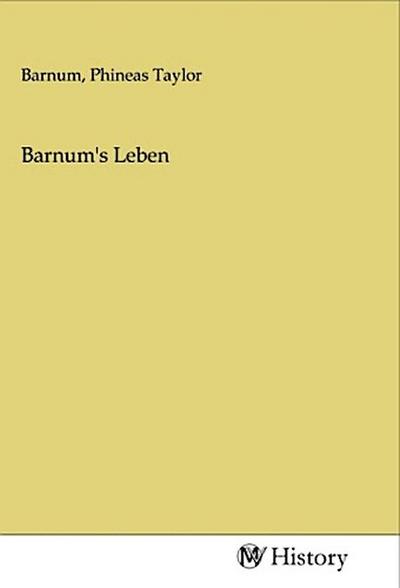 Barnum’s Leben