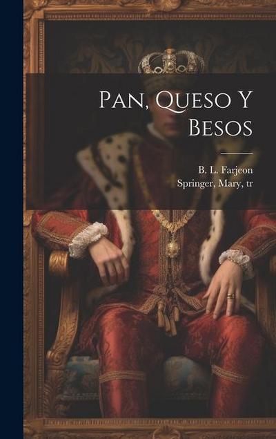 Pan, Queso Y Besos