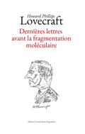 Dernières lettres avant la fragmentation moléculaire