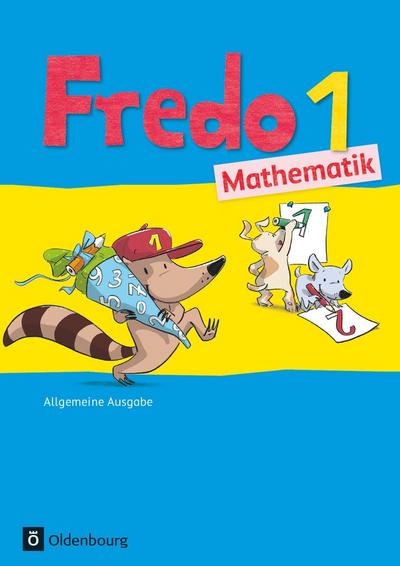Fredo - Mathematik - Ausgabe A für alle Bundesländer (außer Bayern) - Neubearbeitung: 1. Schuljahr - Schülerbuch