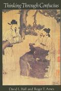 Thinking Through Confucius