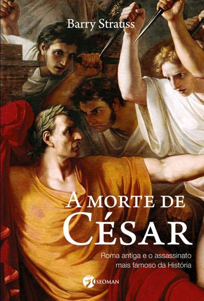 A MORTE DE CÉSAR