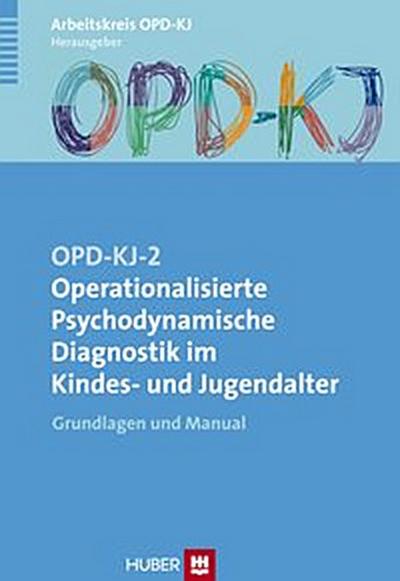 OPD–KJ–2 – Operationalisierte Psychodynamische Diagnostik im Kindes– und Jugendalter