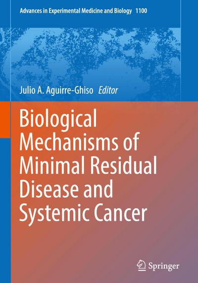 Biological Mechanisms of Minimal Residual Disease and Systemic Cancer