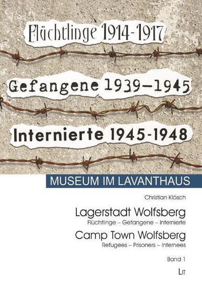 Lagerstadt Wolfsberg / Camp Town Wolfsberg
