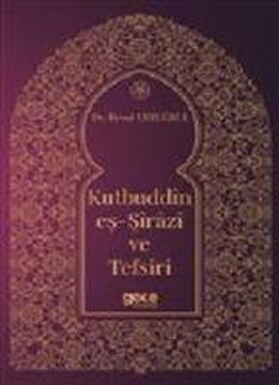 Kutbuddin Es-Sirazi ve Tefsiri