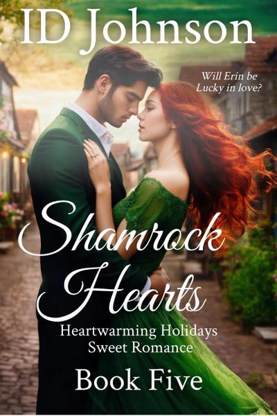 Shamrock Hearts (Heartwarming Holidays Sweet Romance, #5)