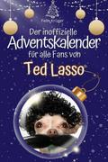 Der inoffizielle Adventskalender für alle Fans von