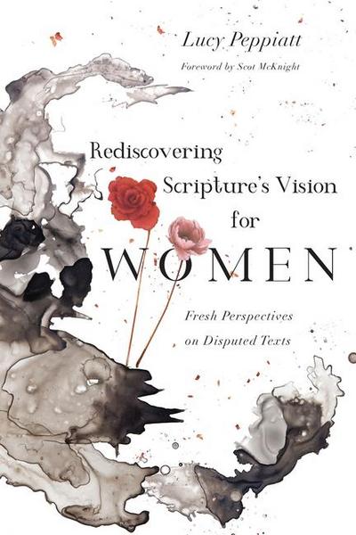 Rediscovering Scripture’s Vision for Women